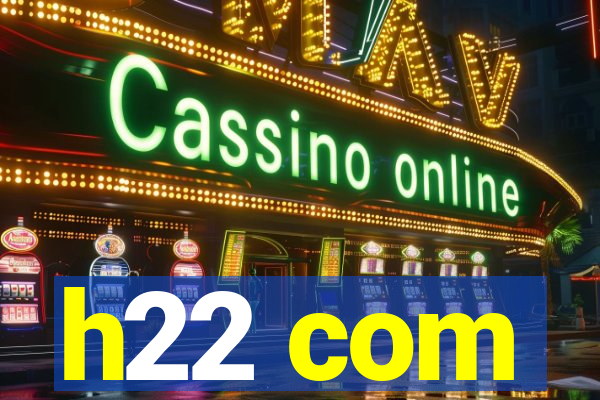 h22 com